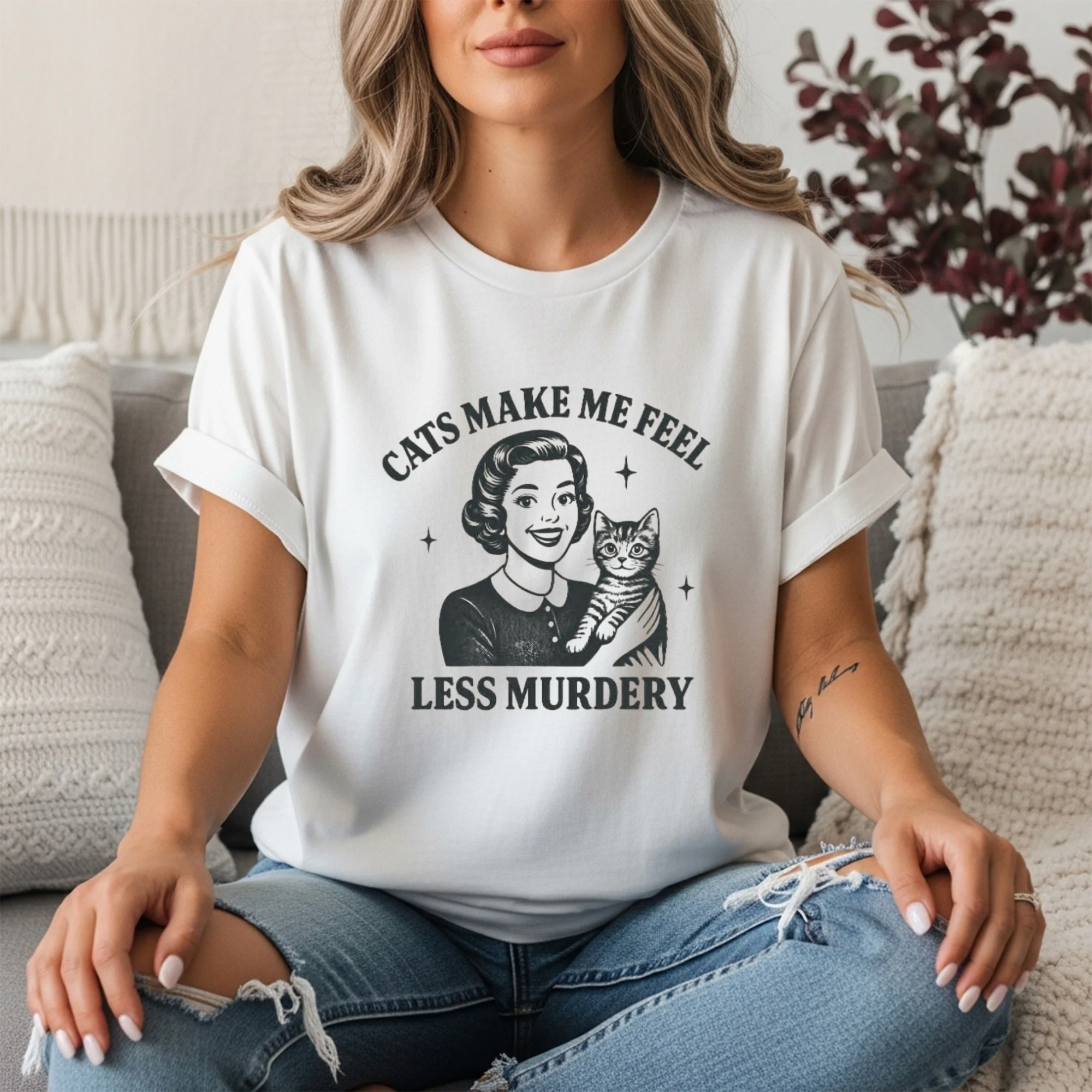 Cats Make Me Feel Less Murdery Shirt | Funny Cat Mom Graphic Tee | Vintage Housewife Cat Shirt
