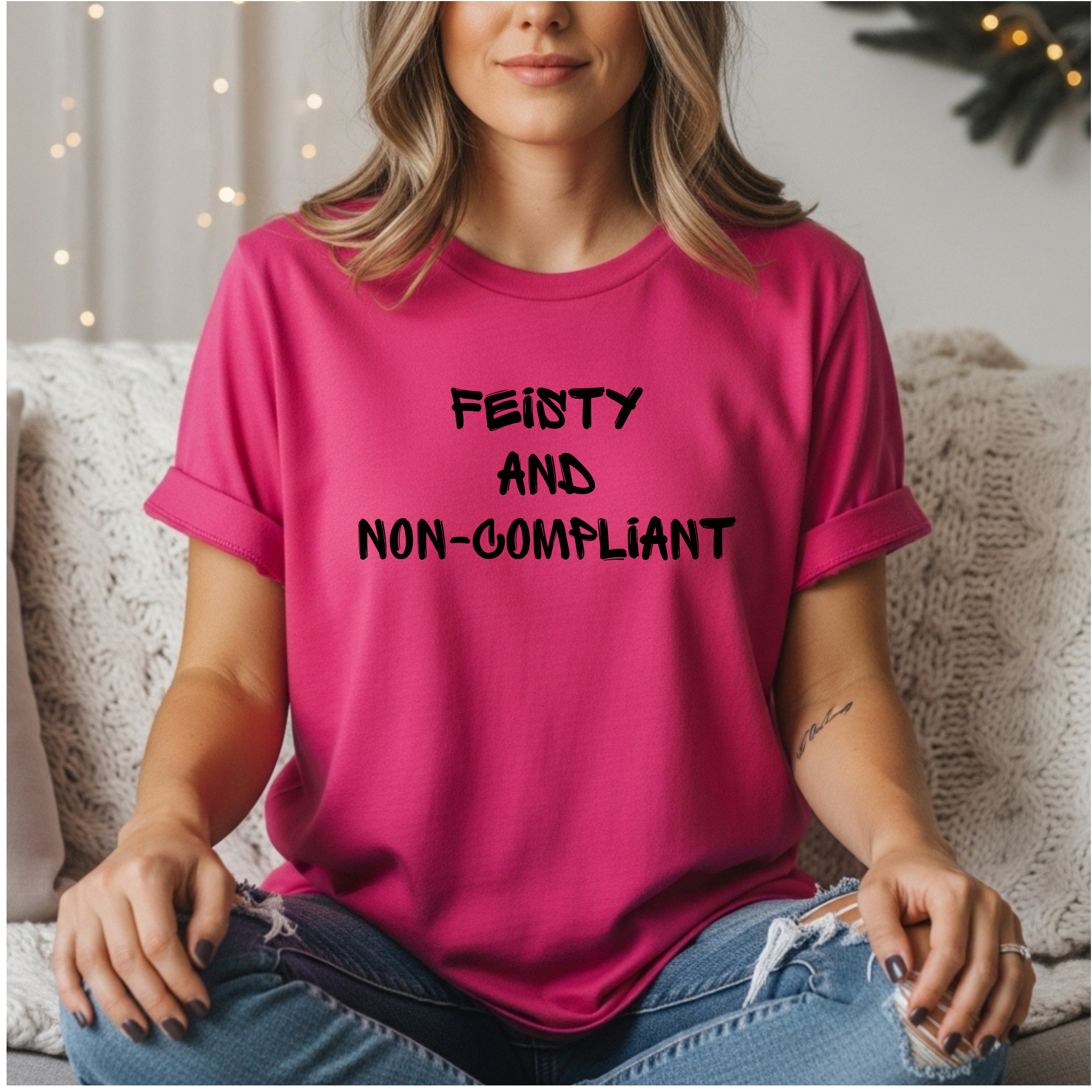 Feisty and Non-Compliant Shirt | Feminist Graphic Tee | Anti-Establishment Women’s T-Shirt | Bold Statement Tee