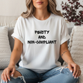 Feisty and Non-Compliant Shirt | Feminist Graphic Tee | Anti-Establishment Women’s T-Shirt | Bold Statement Tee