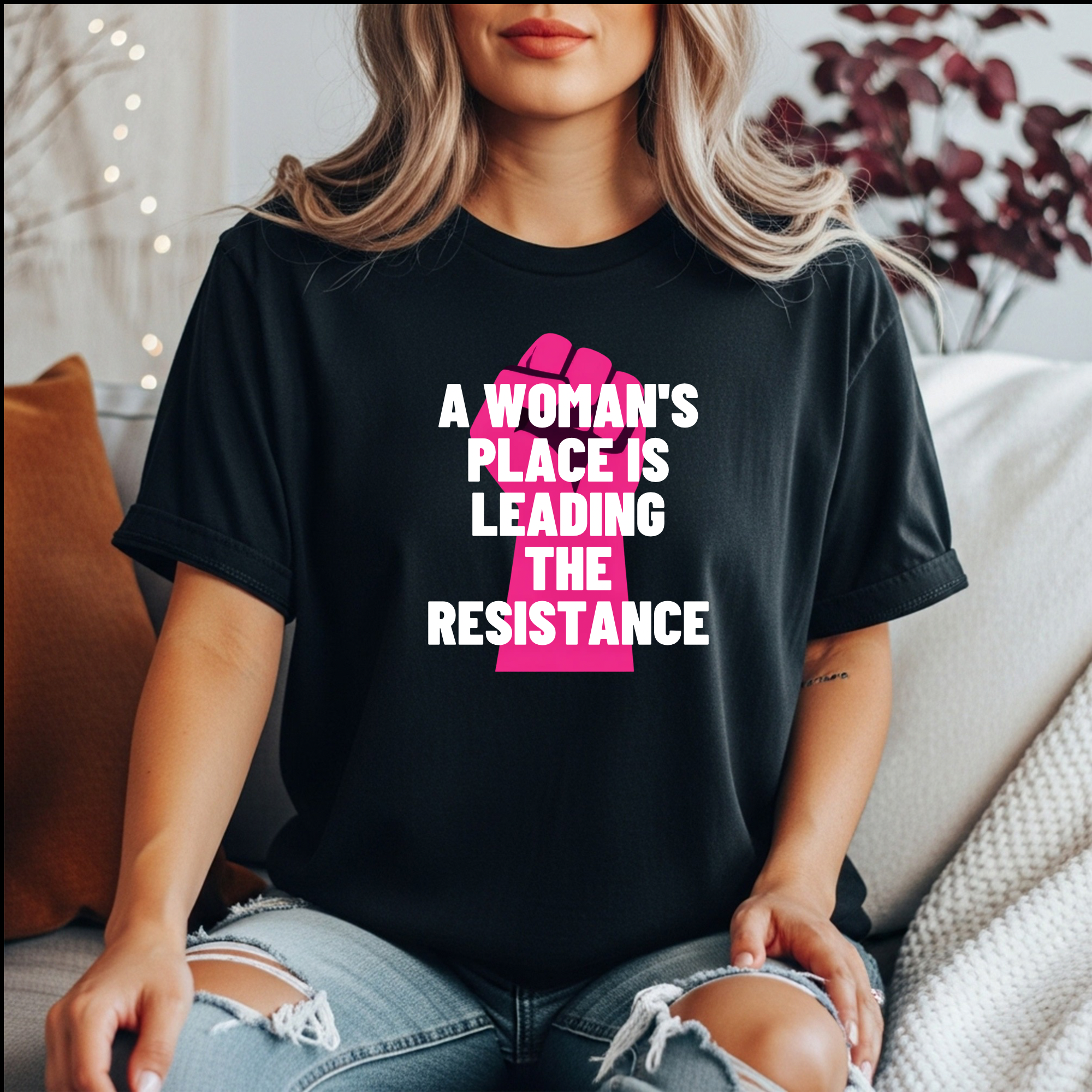 A Woman’s Place Is Leading The Resistance Feminist T-Shirt