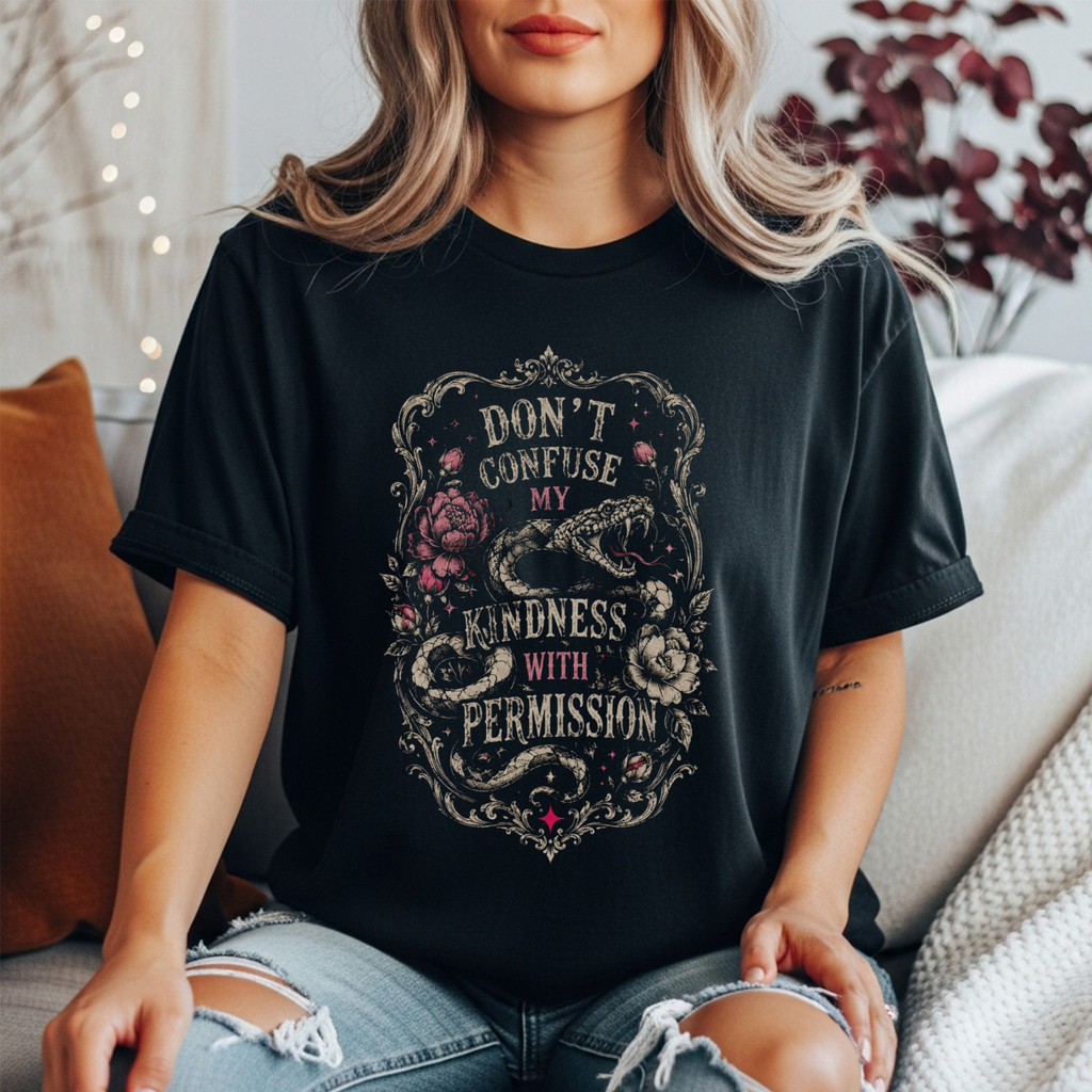 Don’t Confuse My Kindness With Permission Shirt, Snake and Roses Feminist Tee, Gothic Vintage Graphic