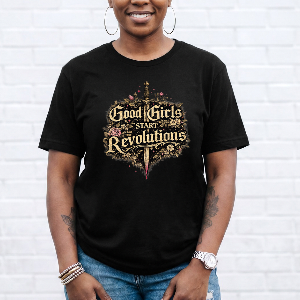 Good Girls Start Revolutions Tee | Feminist Graphic T-Shirt