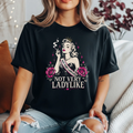 Not Very Ladylike T-Shirt | Vintage Pin-Up Feminist Tee | Dark Glam Sash & Roses Graphic Shirt