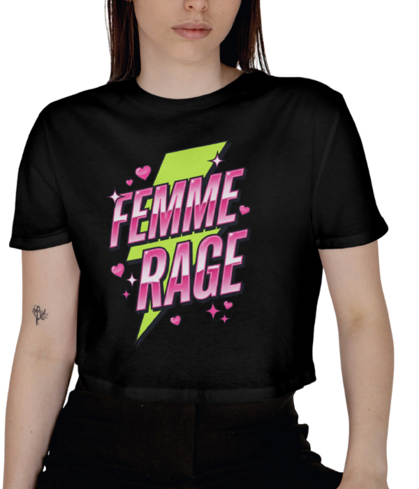 Femme Rage Baby Tee | Y2K Feminist Graphic Crop Top