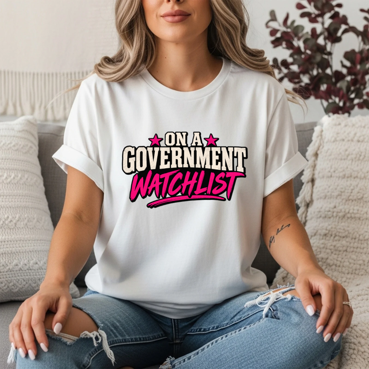 On A Government Watchlist Tee | Bold Feminist Political Statement Shirt | Trendy Sarcastic Graphic Tee