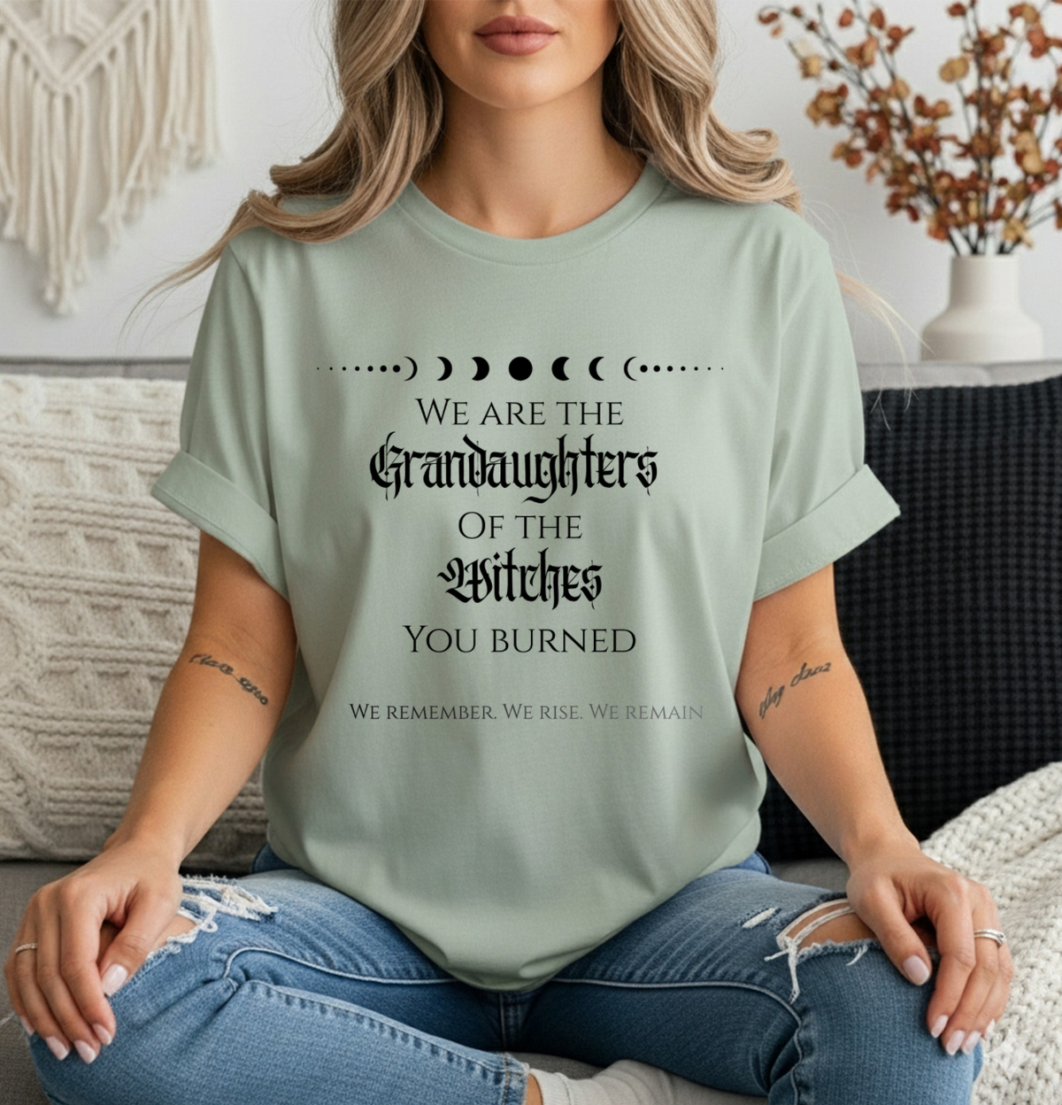"We Are the Granddaughters of the Witches You Burned" Feminist Moon Phase Tee