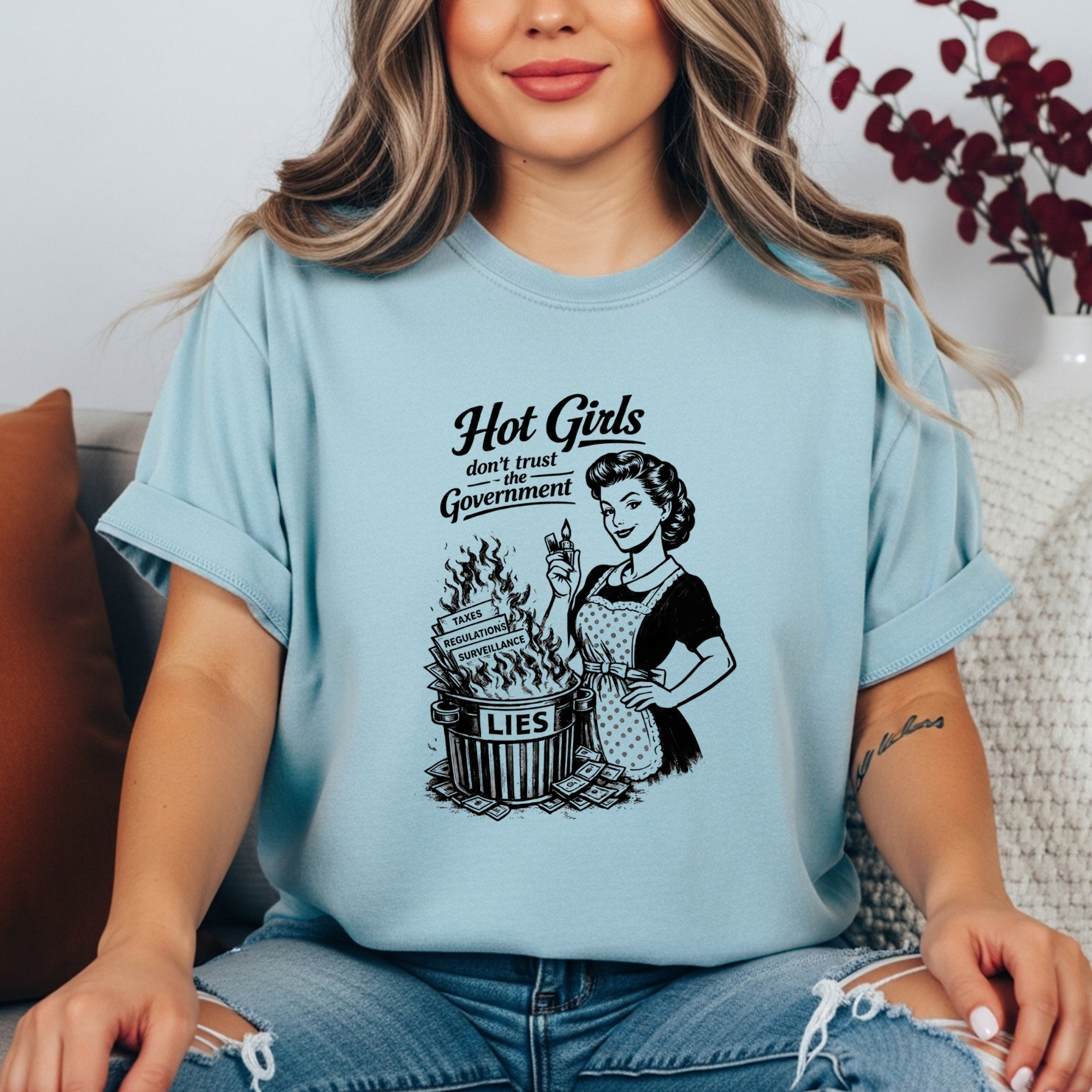 Hot Girls Don’t Trust the Government Shirt — Retro Vintage Housewife Feminist Graphic Tee