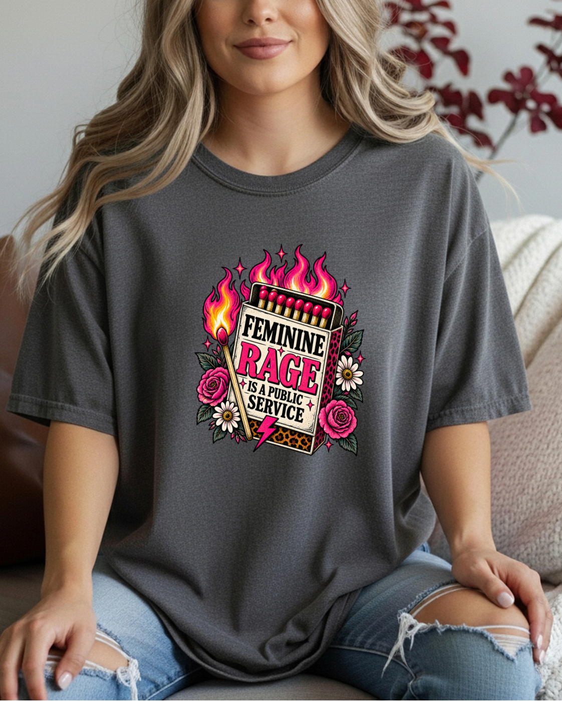 Feminine Rage Is A Public Service T-Shirt | Matchbox Floral Graphic Tee | Feminist Statement Shirt