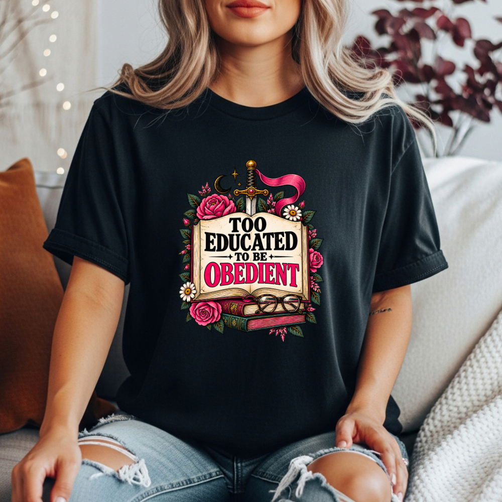 “Too Educated to Be Obedient” Feminist Floral Sword Graphic Tee