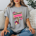 Unsupervised Women Change Things Shirt | Feminist Protest Sign Tee