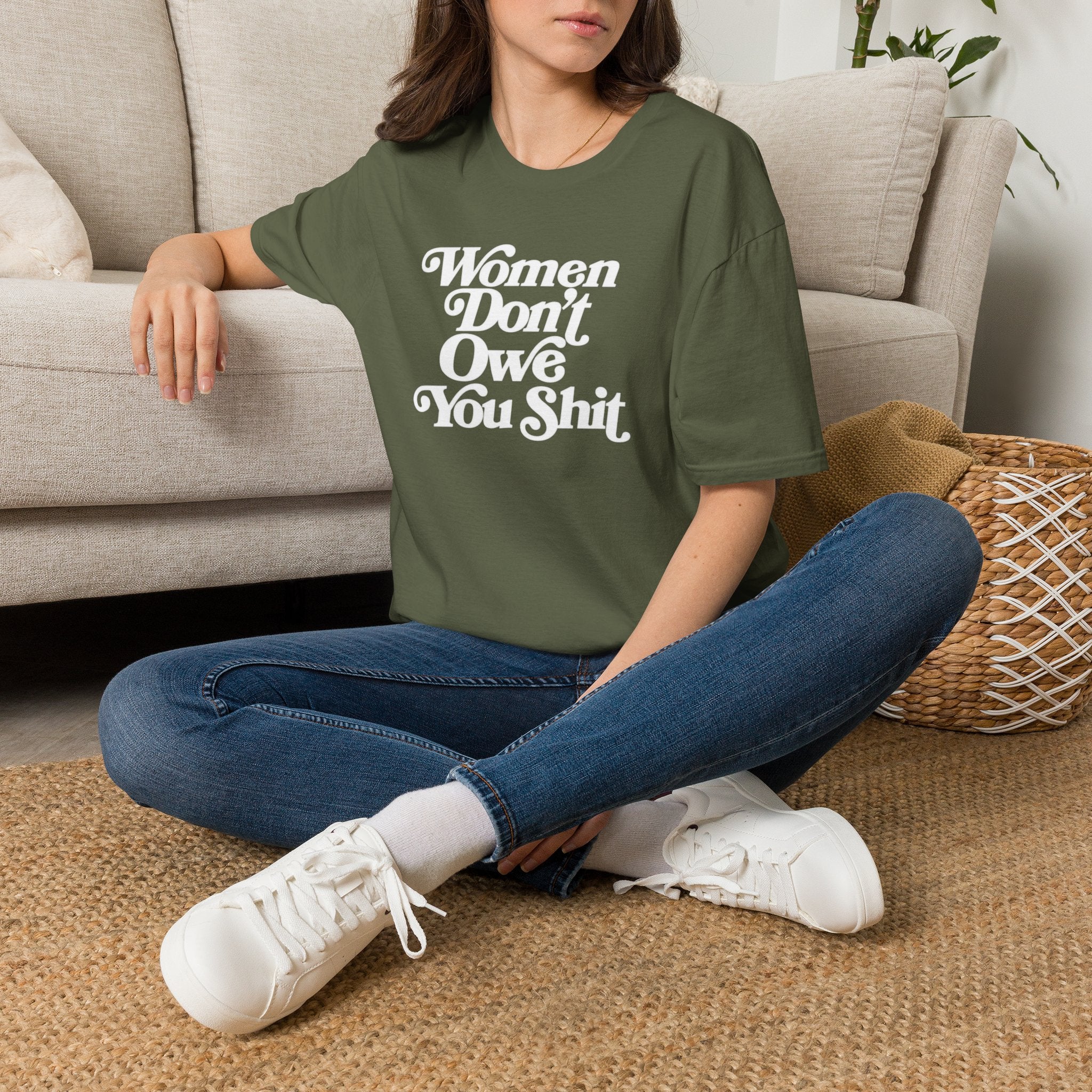 Women Don’t Owe You Shit Shirt | Feminist Graphic Tee | Boundaries Tee | Unapologetic Women’s Shirt