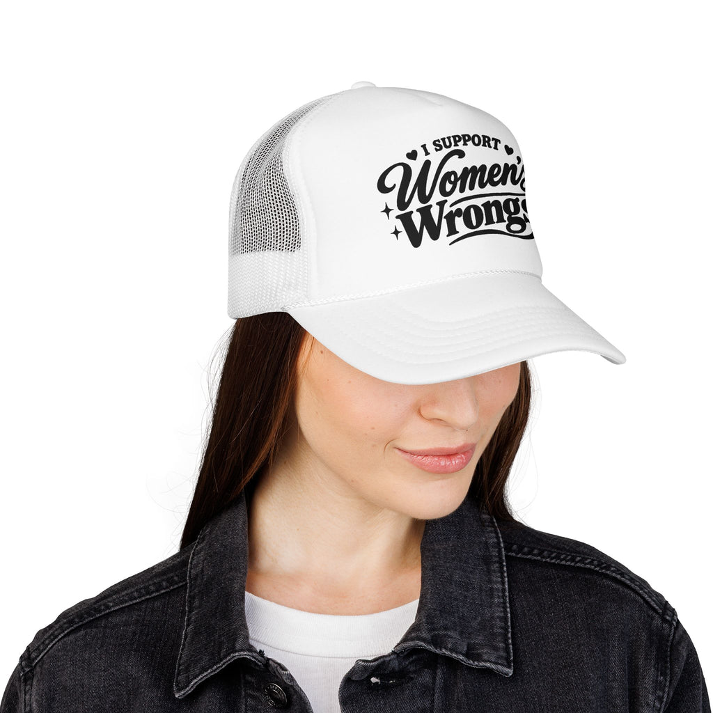 “I Support Women’s Wrongs” Trucker Hat | Funny Feminist Snapback