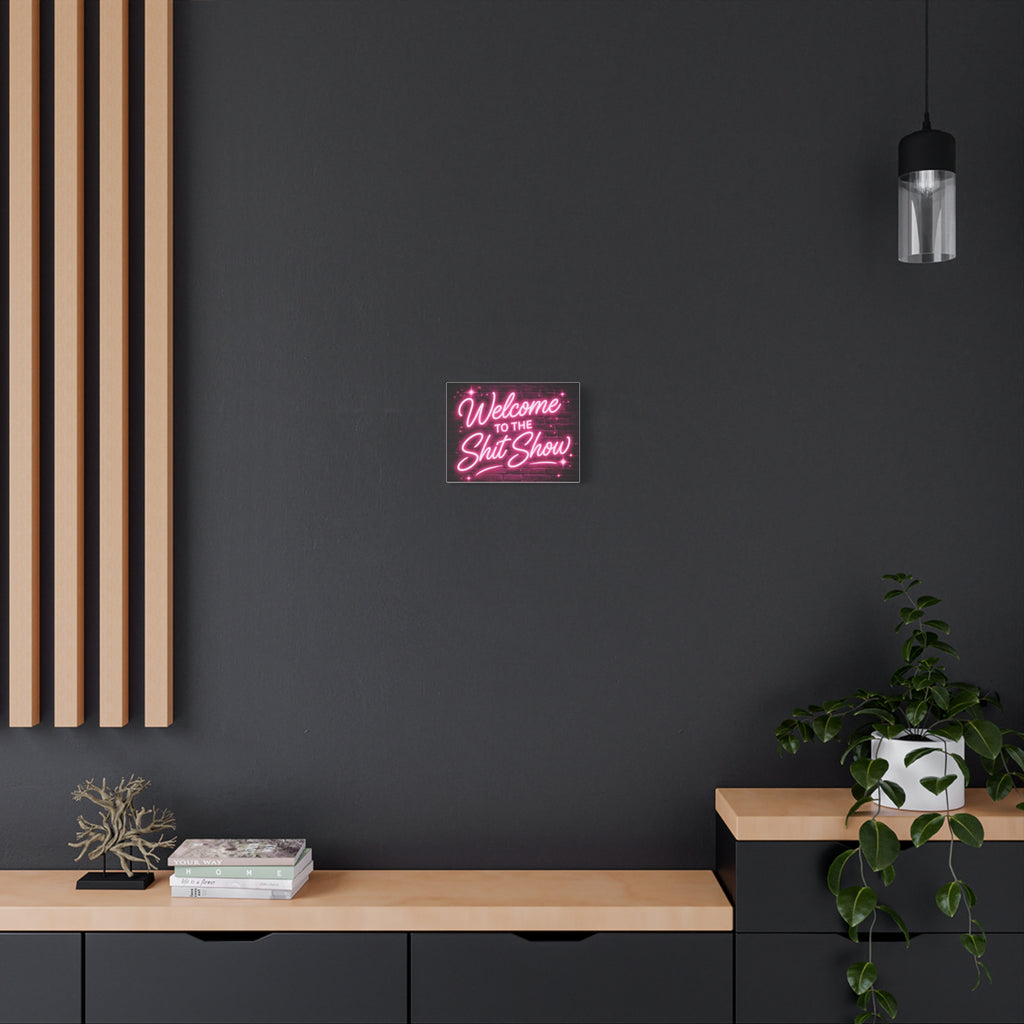 Canvas Wall Art – "Welcome to the Shit Show" Neon Sign Decor