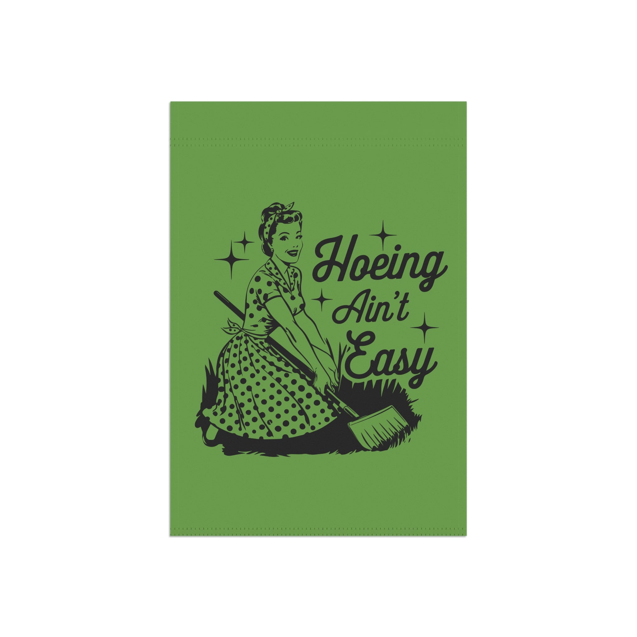 Garden Banner — "Hoeing Ain't Easy" Decorative Yard Flag