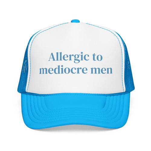 Allergic to Mediocre Men Trucker Hat | Funny Feminist Cap | Sarcastic Dating Humor Hat | Snarky Gift for Her