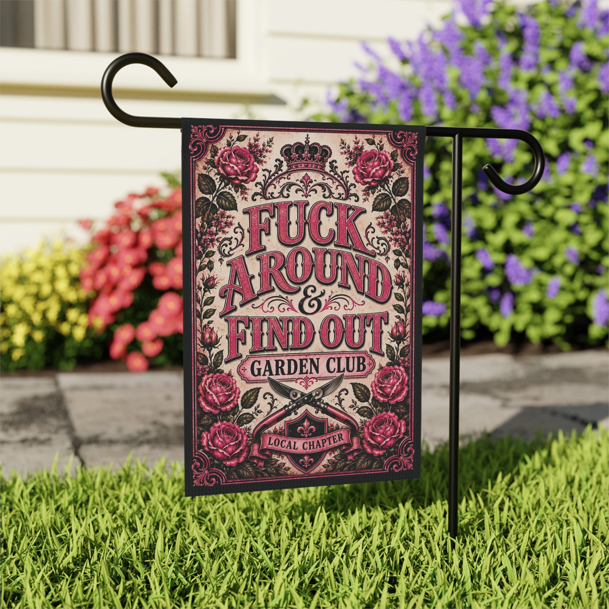 Fuck Around & Find Out Garden Club — Vintage Rose Garden Flag
