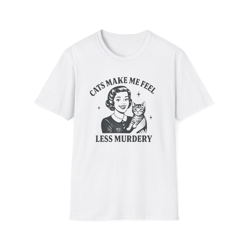 Cats Make Me Feel Less Murdery Shirt | Funny Cat Mom Graphic Tee | Vintage Housewife Cat Shirt