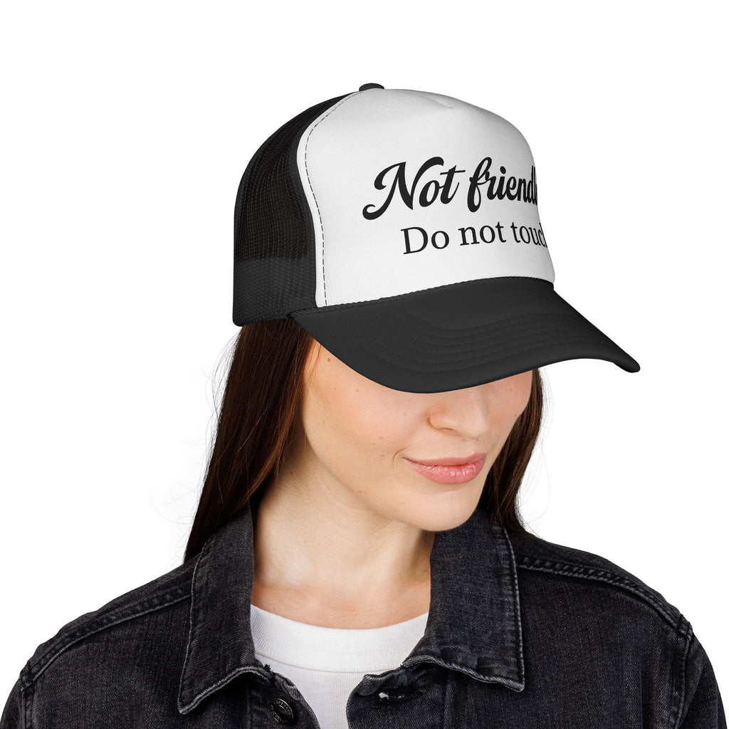 Not Friendly Trucker Hat – "Do Not Touch" Mesh Cap