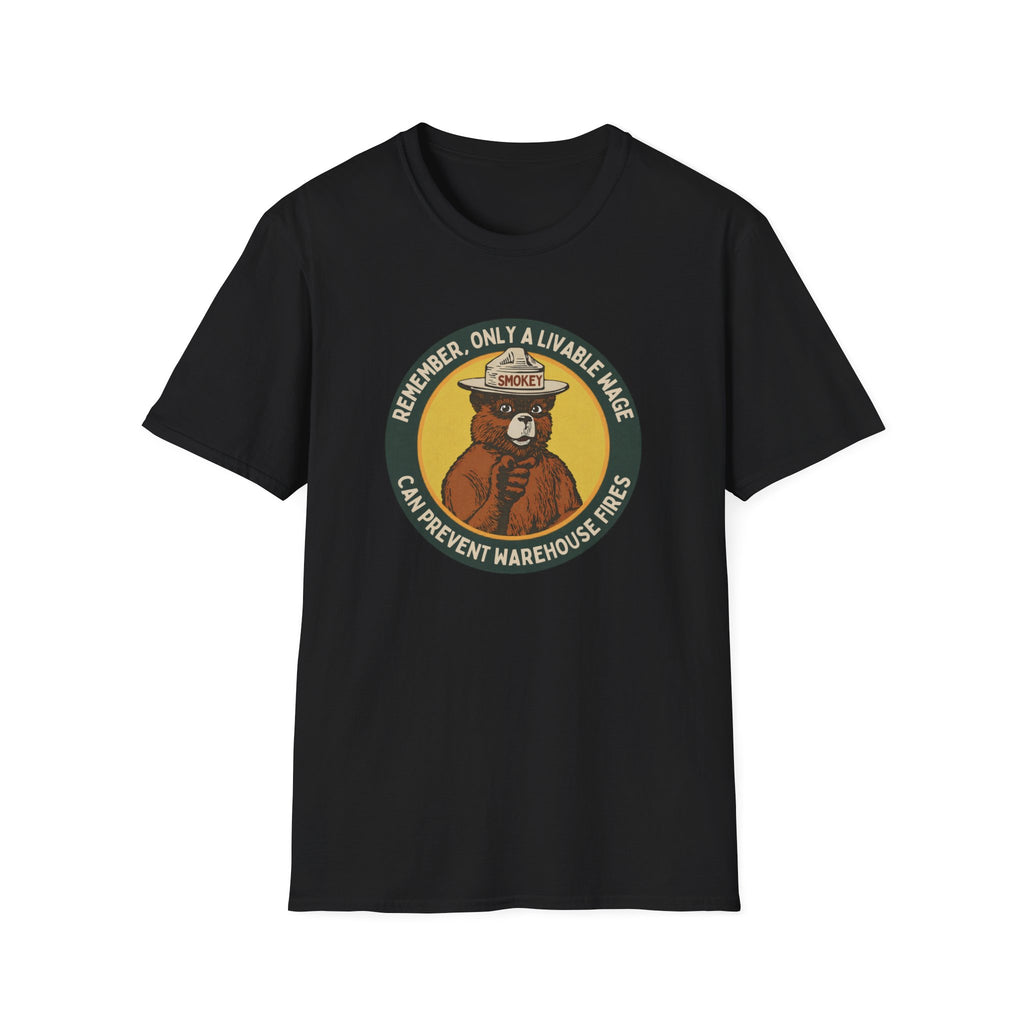 black graphic tee featuring a Smokey Bear parody badge design. Text reads “Remember, Only a Livable Wage Can Prevent Warehouse Fires.” Funny labor rights shirt, workers’ rights tee, sarcastic anti-Amazon shirt, pro-union graphic tee, funny political gift.