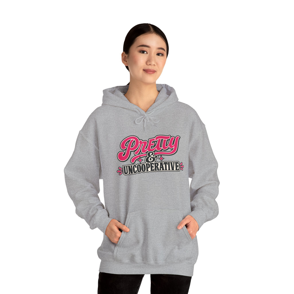 Pretty & Uncooperative Hoodie | Feminist Statement Sweatshirt