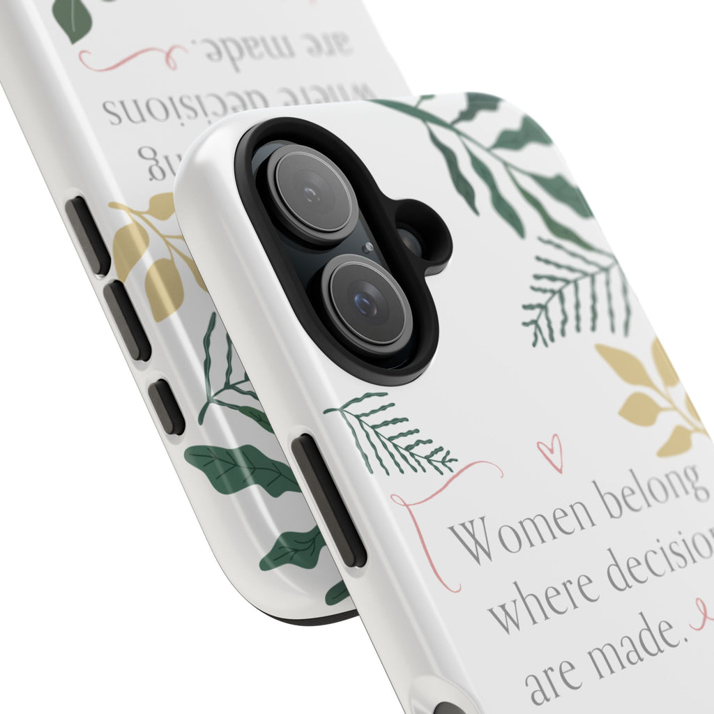 Women Belong Where Decisions Are Made Tough Phone Case — Floral Feminist iPhone Case