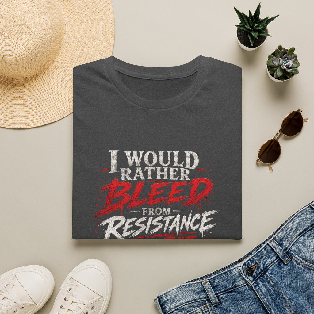 I Would Rather Bleed From Resistance Than Rot From Obedience T-Shirt – Bold Feminist Protest Graphic Tee