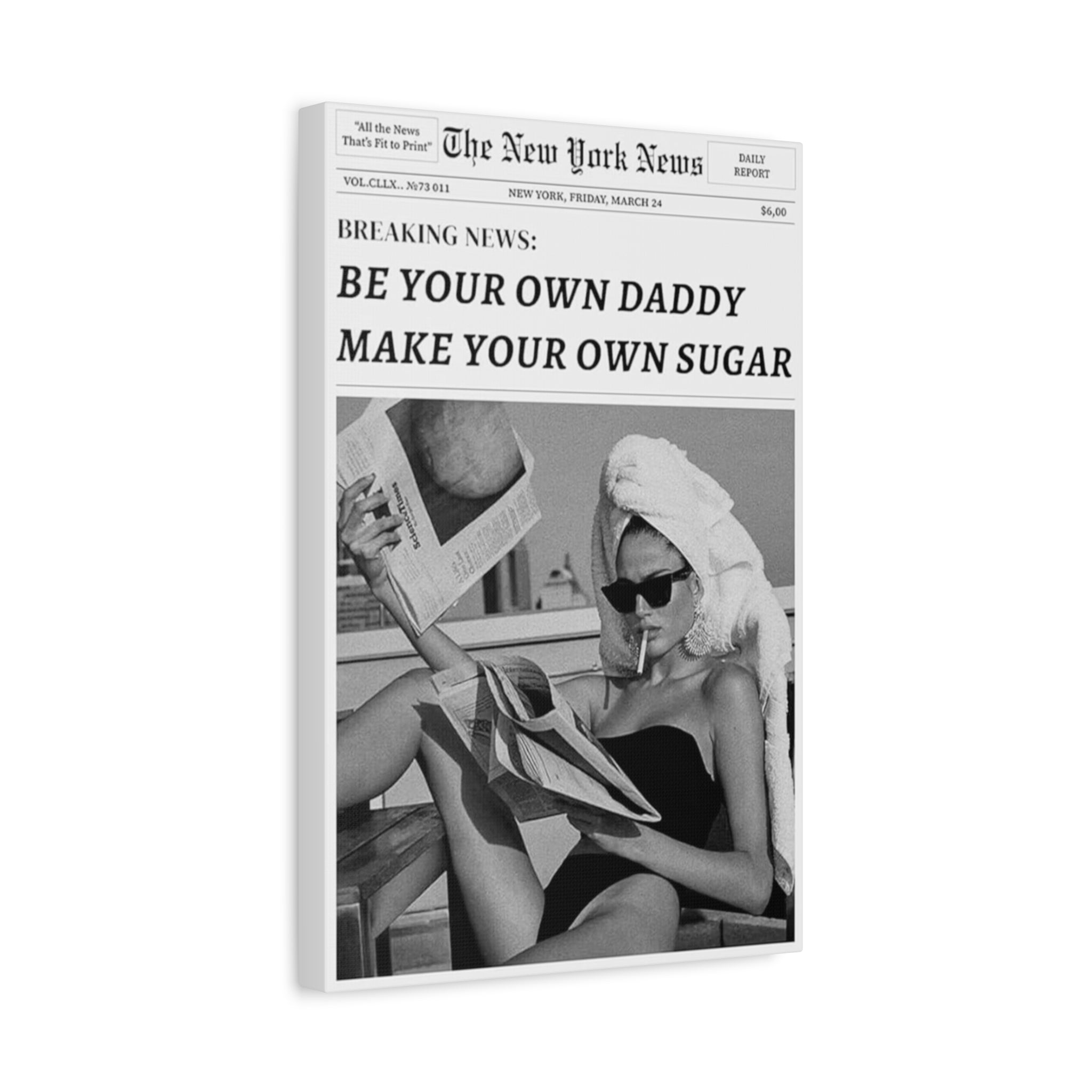 Matte Canvas Print — Vintage Black & White 'Be Your Own Daddy, Make Your Own Sugar' Newspaper Art