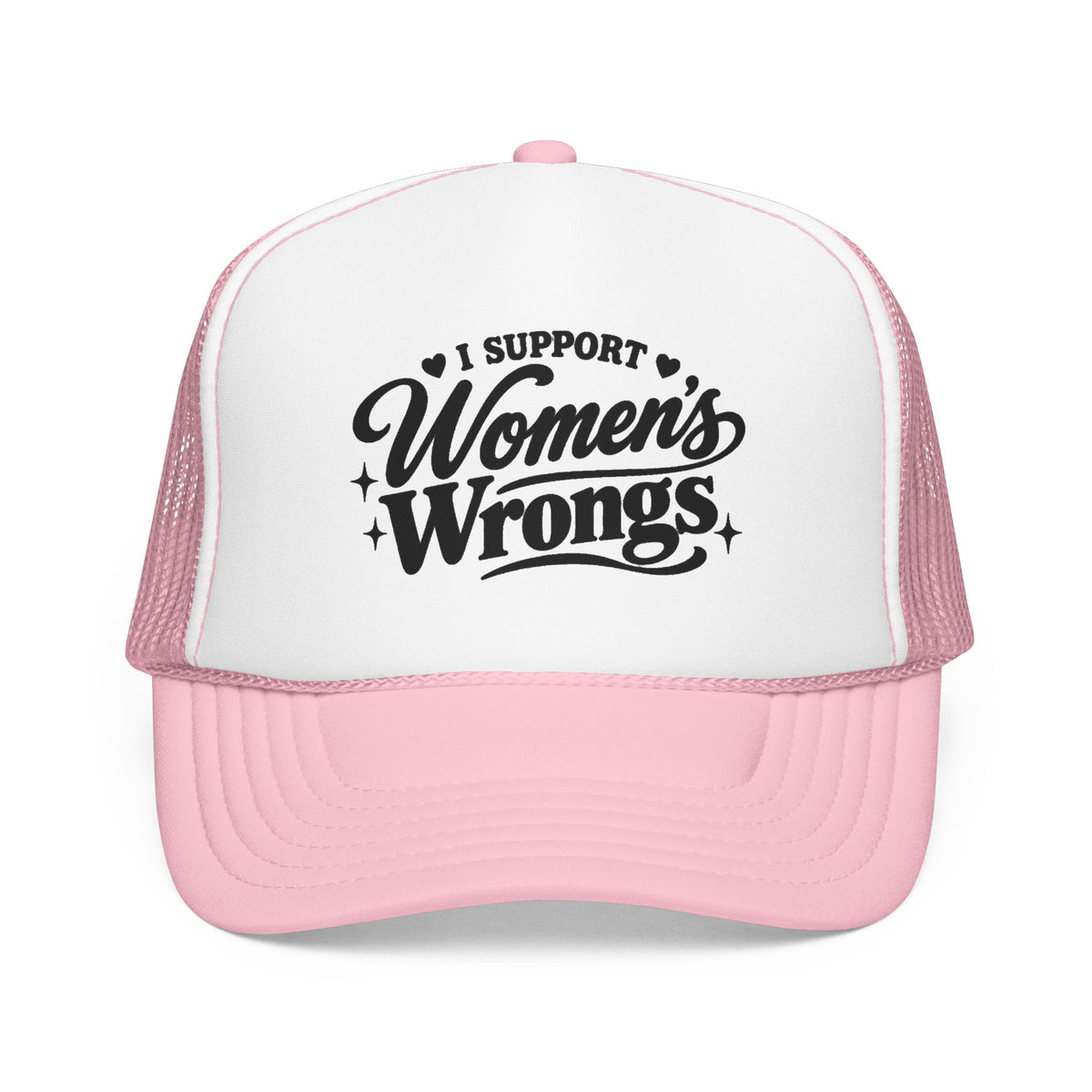 “I Support Women’s Wrongs” Trucker Hat | Funny Feminist Snapback