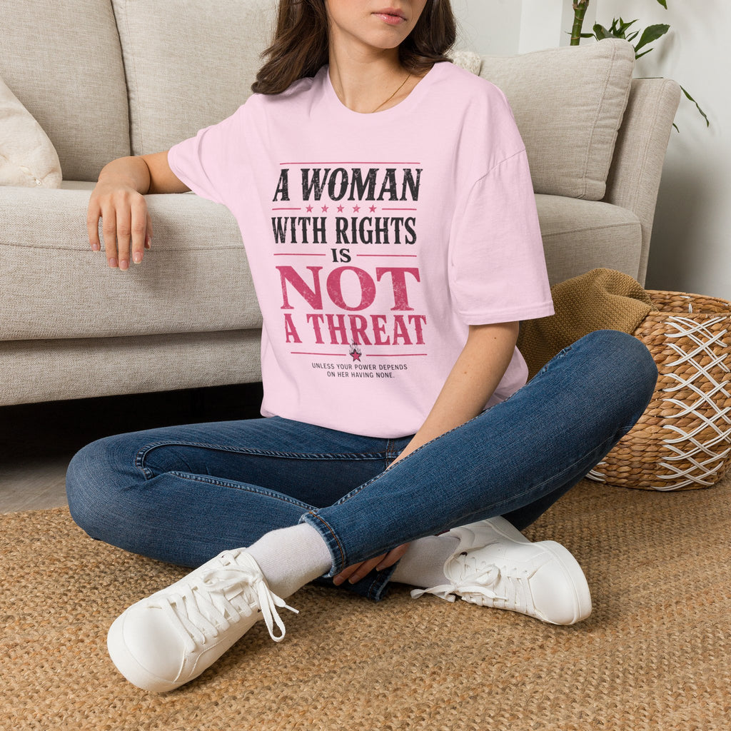 “A Woman With Rights Is Not A Threat Shirt | Feminist Statement Tee | Pink Graphic Tee”