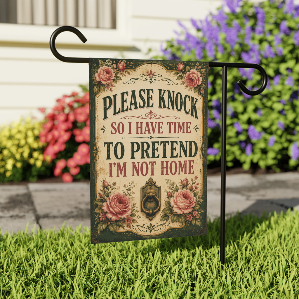 “Please Knock So I Have Time to Pretend I’m Not Home” Garden Flag – Funny Floral Yard Decor