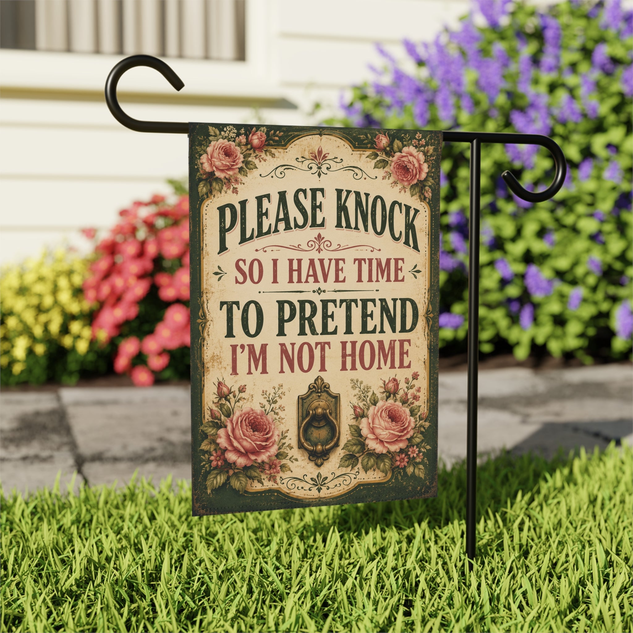 “Please Knock So I Have Time to Pretend I’m Not Home” Garden Flag – Funny Floral Yard Decor