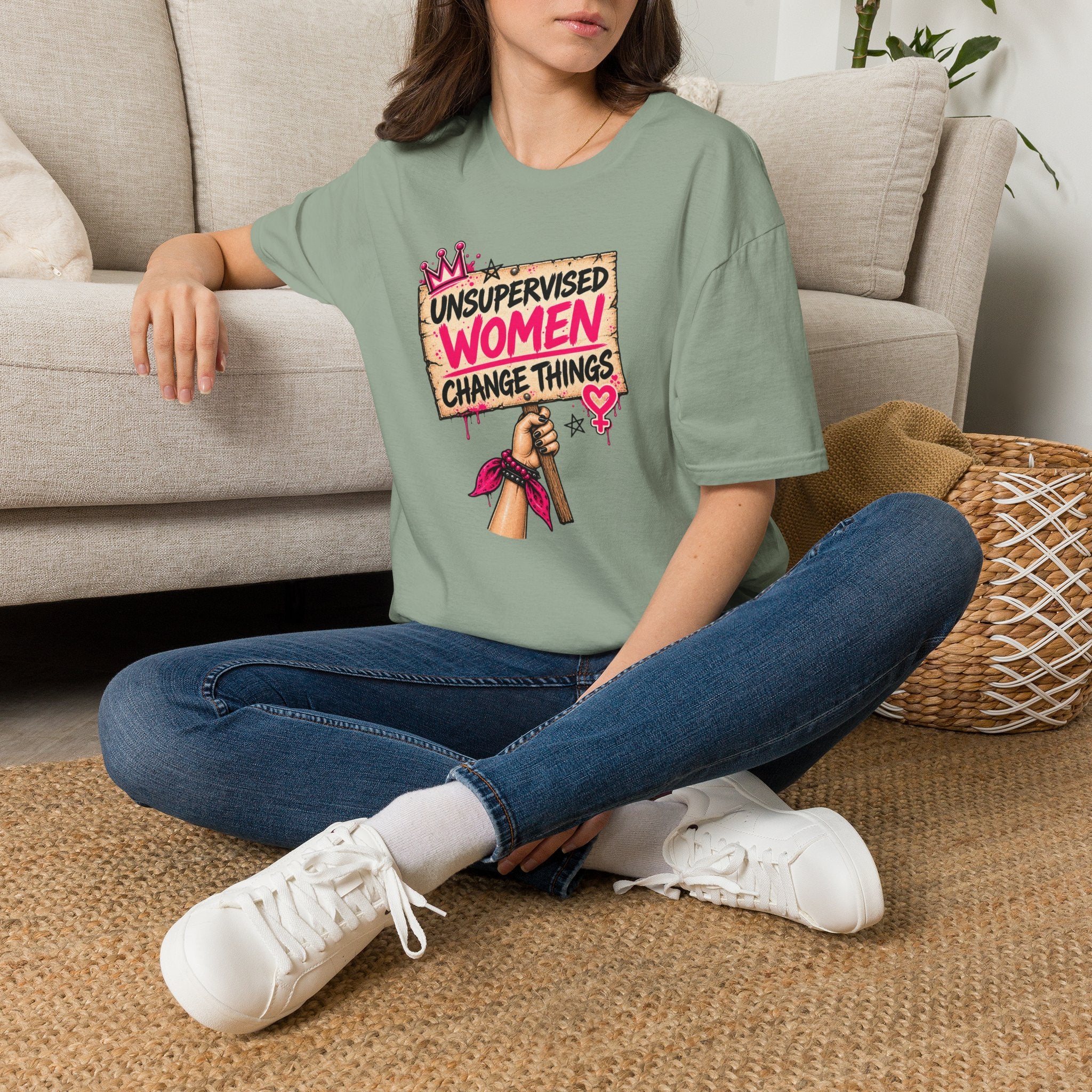 Unsupervised Women Change Things Shirt | Feminist Protest Sign Tee