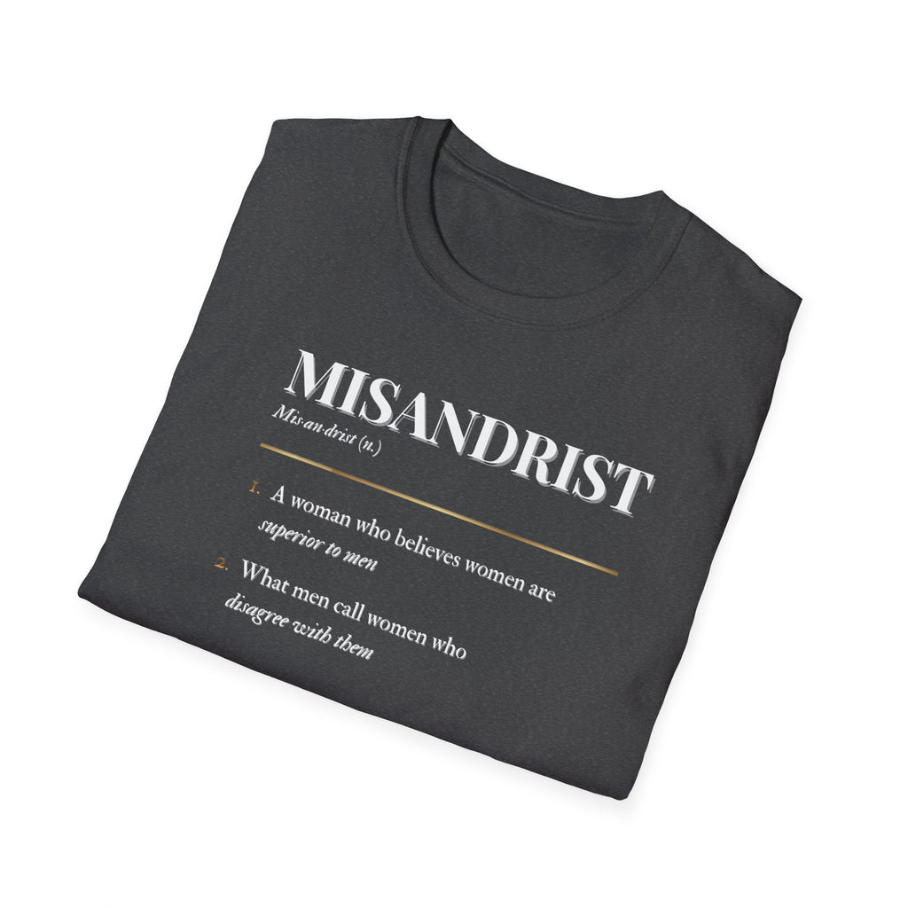 Misandrist Definition T-Shirt — Humorous Feminist Statement Tee