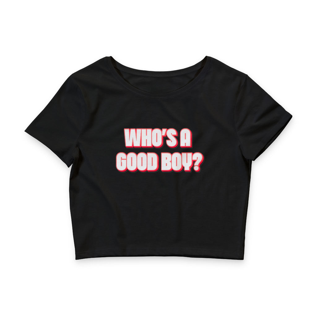 Crop Tee “Who’s a Good Boy?” – Playful Graphic Women’s Crop Top
