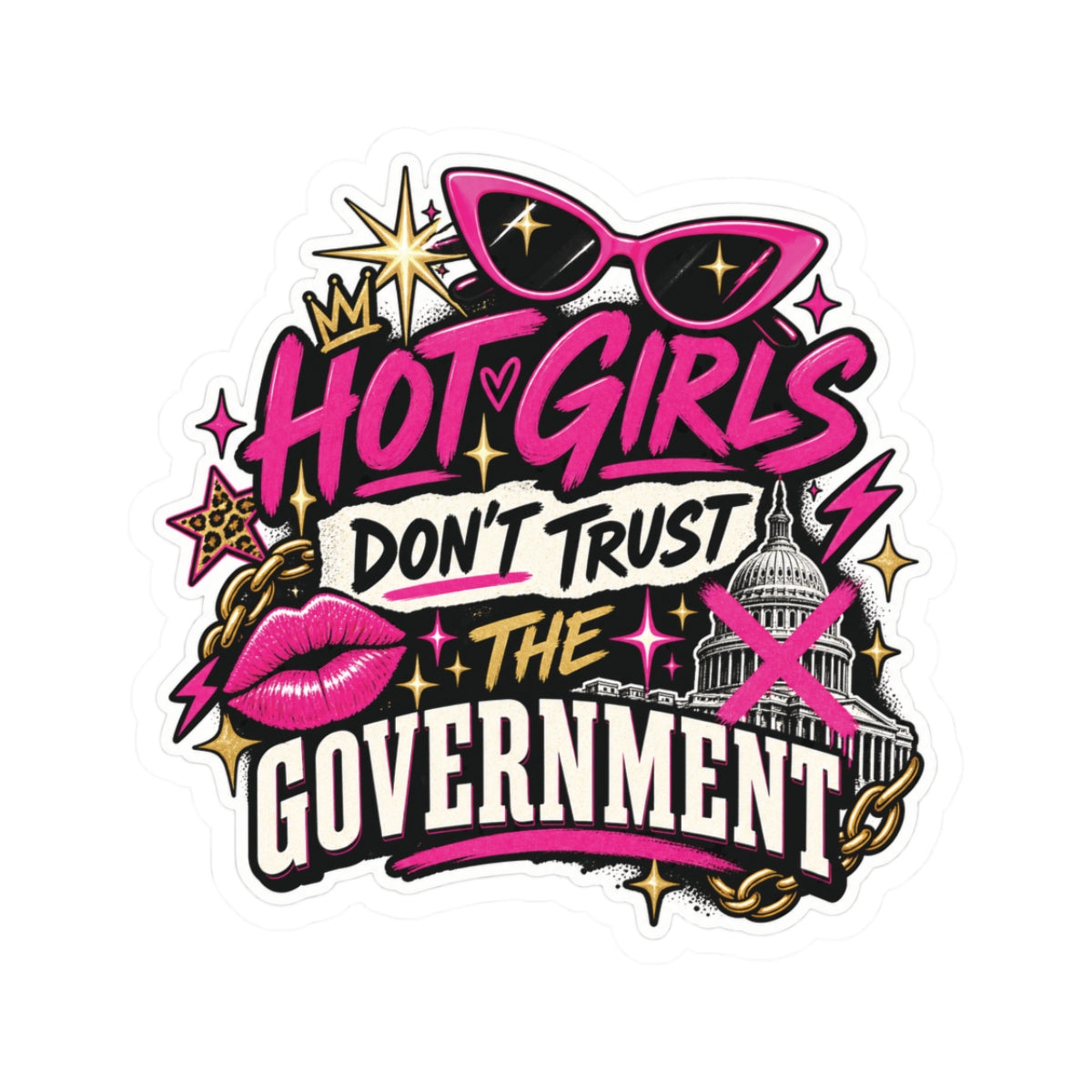 "Hot Girls Don't Trust the Government" Bold Political Laptop Sticker
