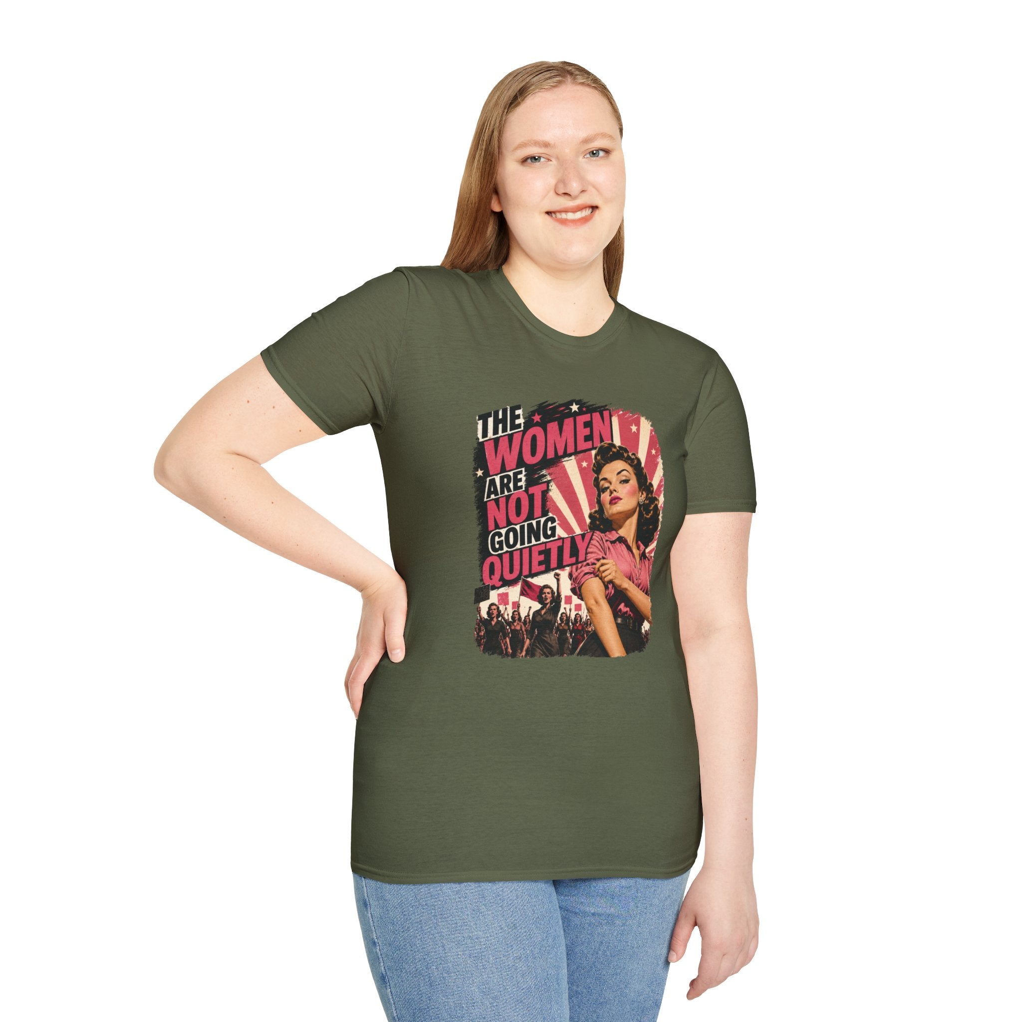 The Women Are Not Going Quietly T-Shirt – Feminist Retro Protest Tee