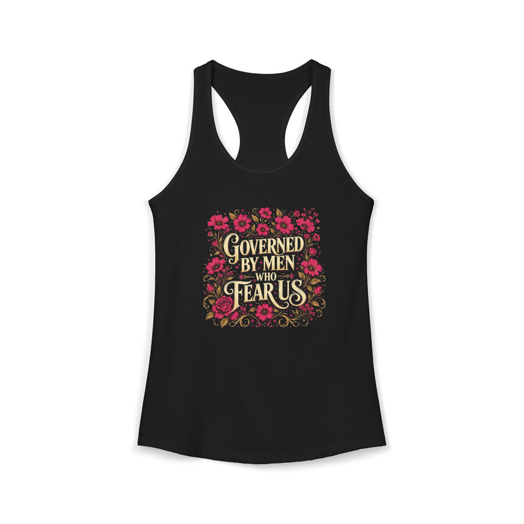 Governed By Men Who Fear Us Shirt | Feminist Floral Graphic Tee | Women’s Rights T-Shirt | Political Statement Shirt