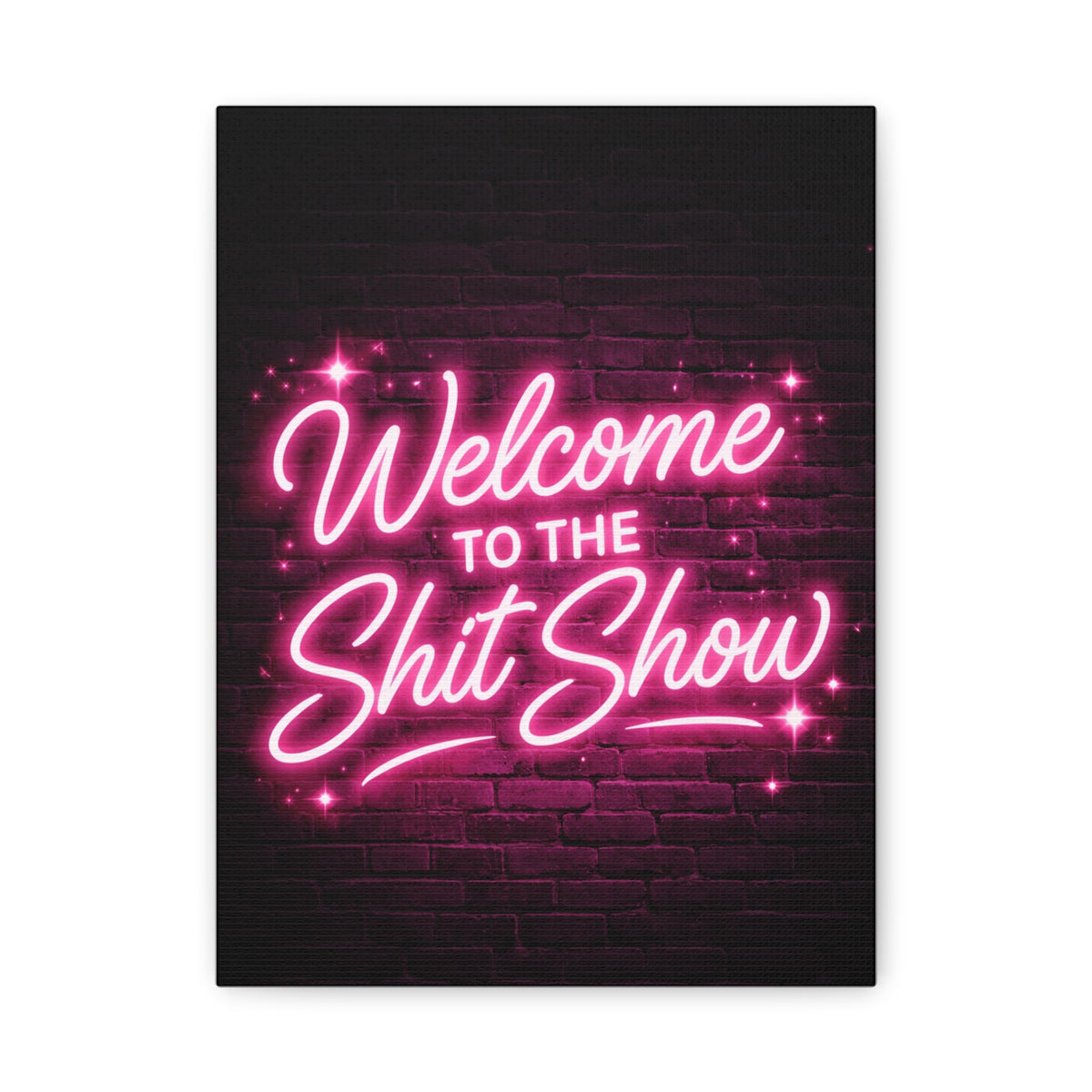 Canvas Wall Art – "Welcome to the Shit Show" Neon Sign Decor