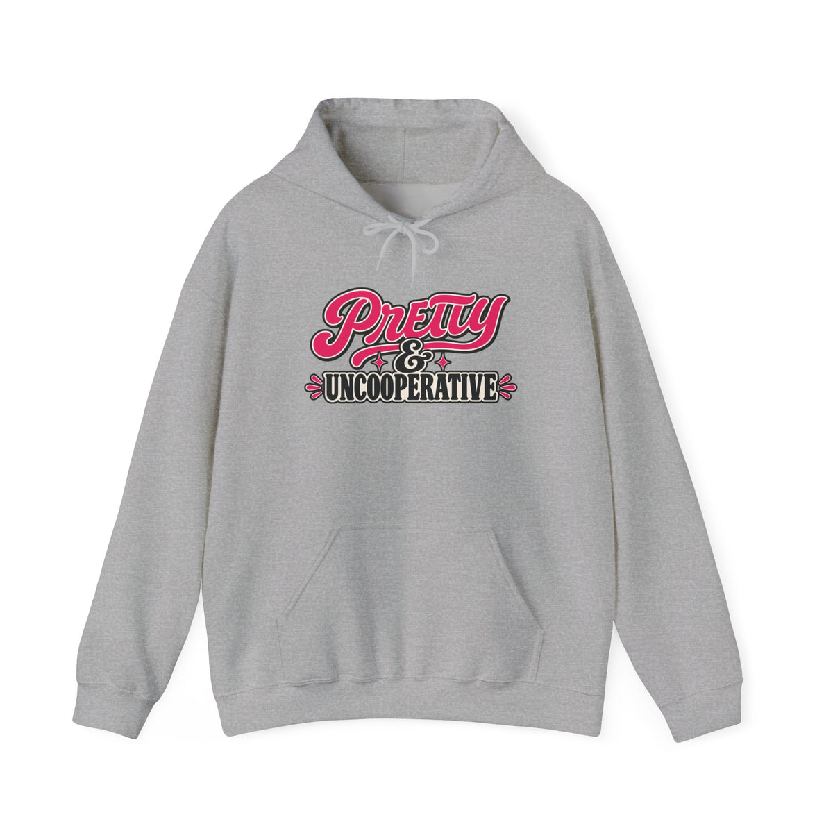 Pretty & Uncooperative Hoodie | Feminist Statement Sweatshirt