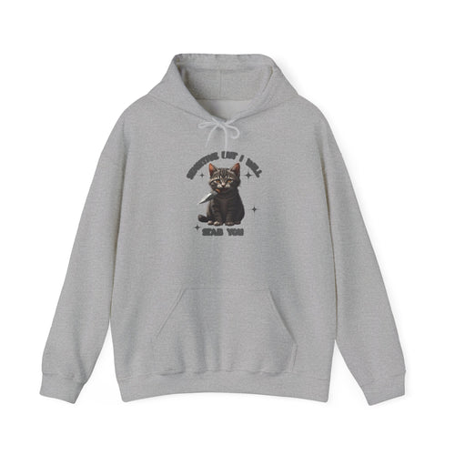 Cat Hoodie — "Sensitive, but I will stab you” Dark Cute Kitty