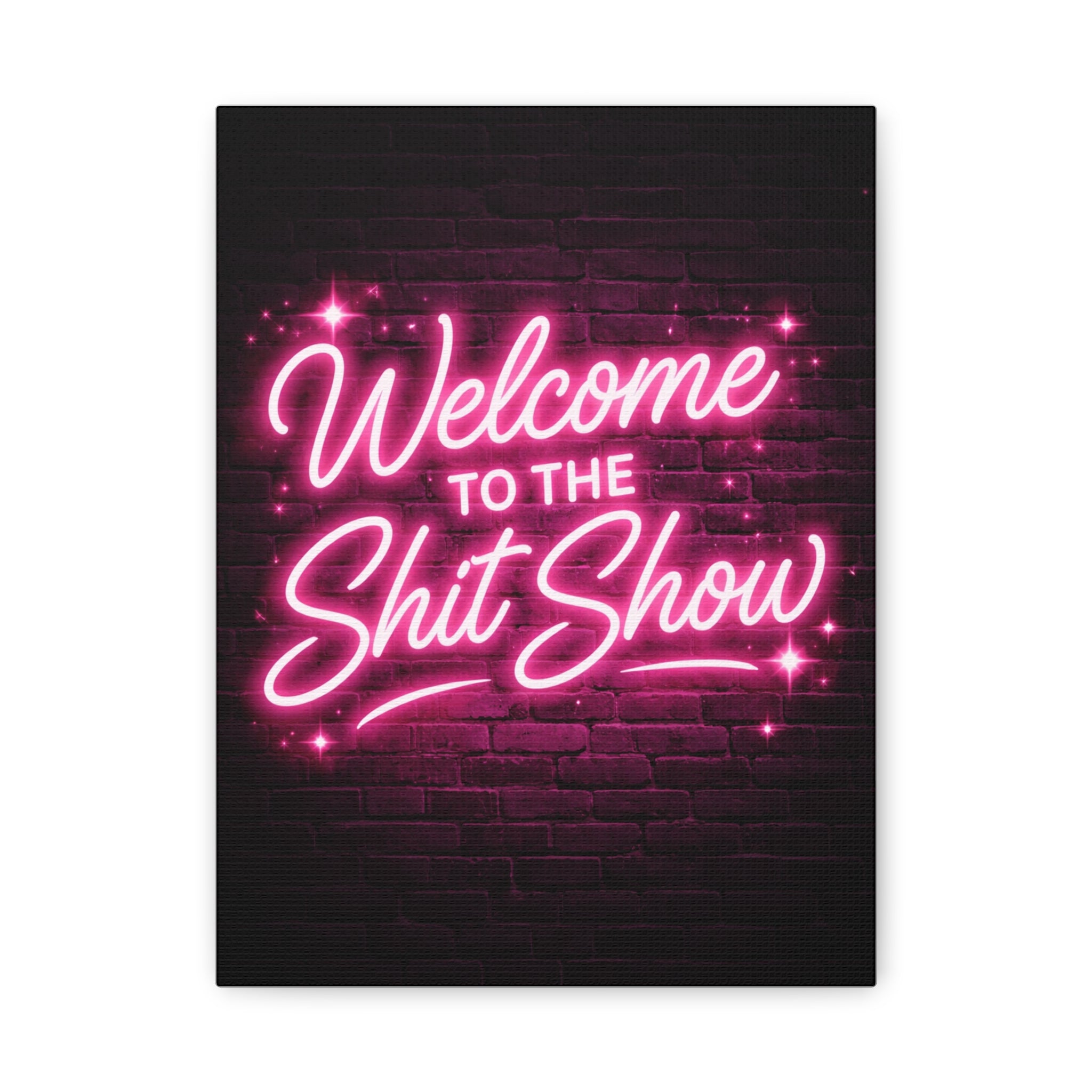 Canvas Wall Art – "Welcome to the Shit Show" Neon Sign Decor