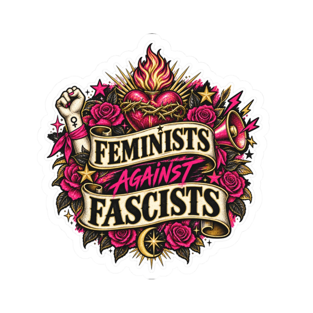 Feminists Against Fascists Kiss-Cut Sticker — Bold Political Feminist Decal