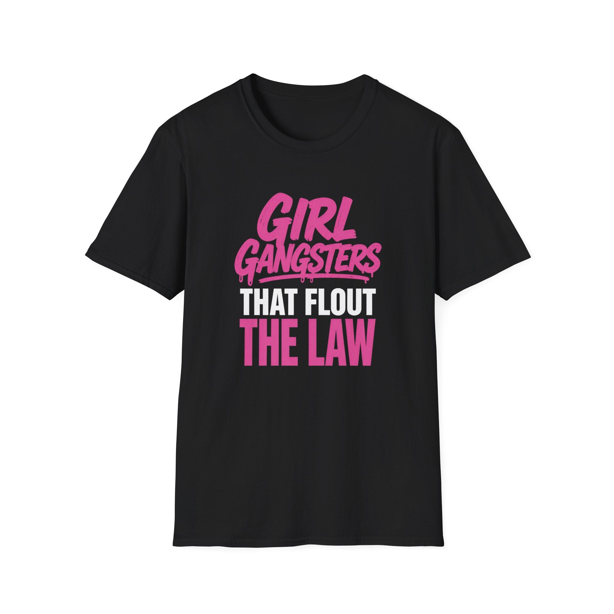 Girl Gangsters That Flout The Law Shirt | Feminist Graphic Tee | Bad Girl Energy | Hot Pink Streetwear | Women’s Empowerment T-Shirt | Gift For Her