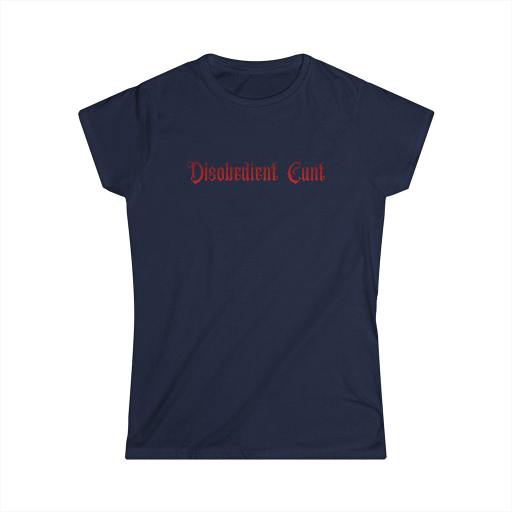 Women’s navy t-shirt with red text 'Disobedient Cunt' 