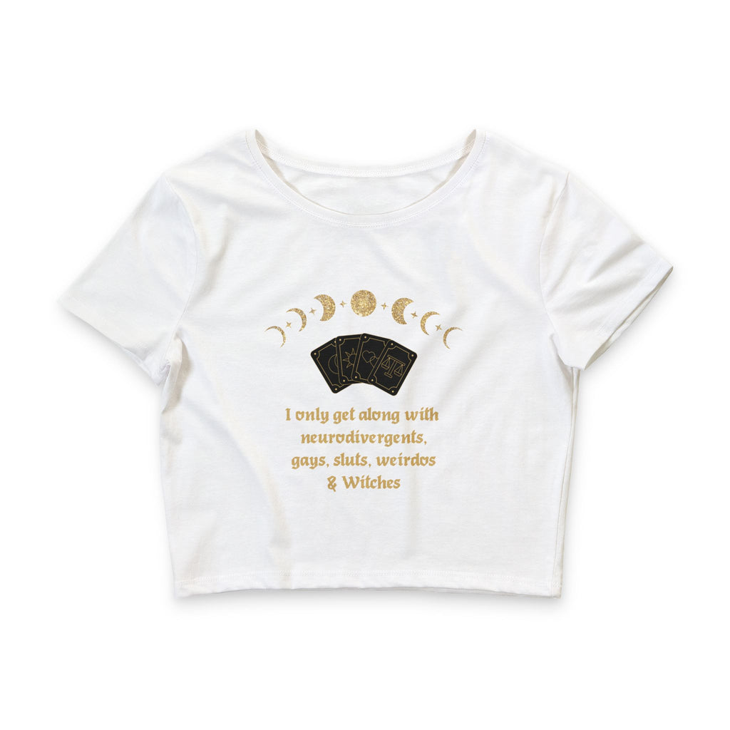 Witchy Moon Crop Tee — "I Only Get Along With Neurodivergents, Gays, Sluts, Weirdos & Witches"