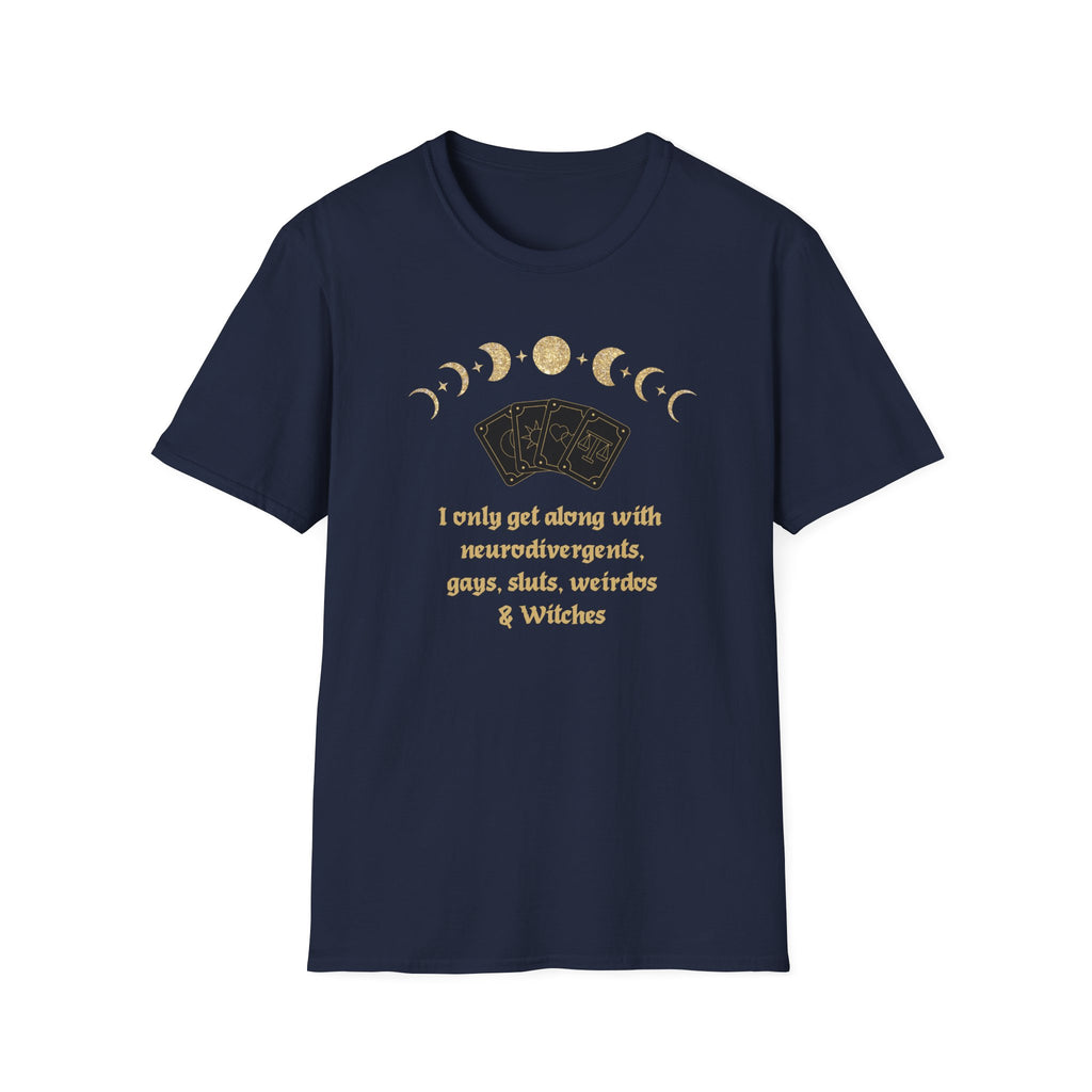 Witchy Moon Phases T‑Shirt — “I only get along with neurodivergents, gays, sluts, weirdos & Witches”