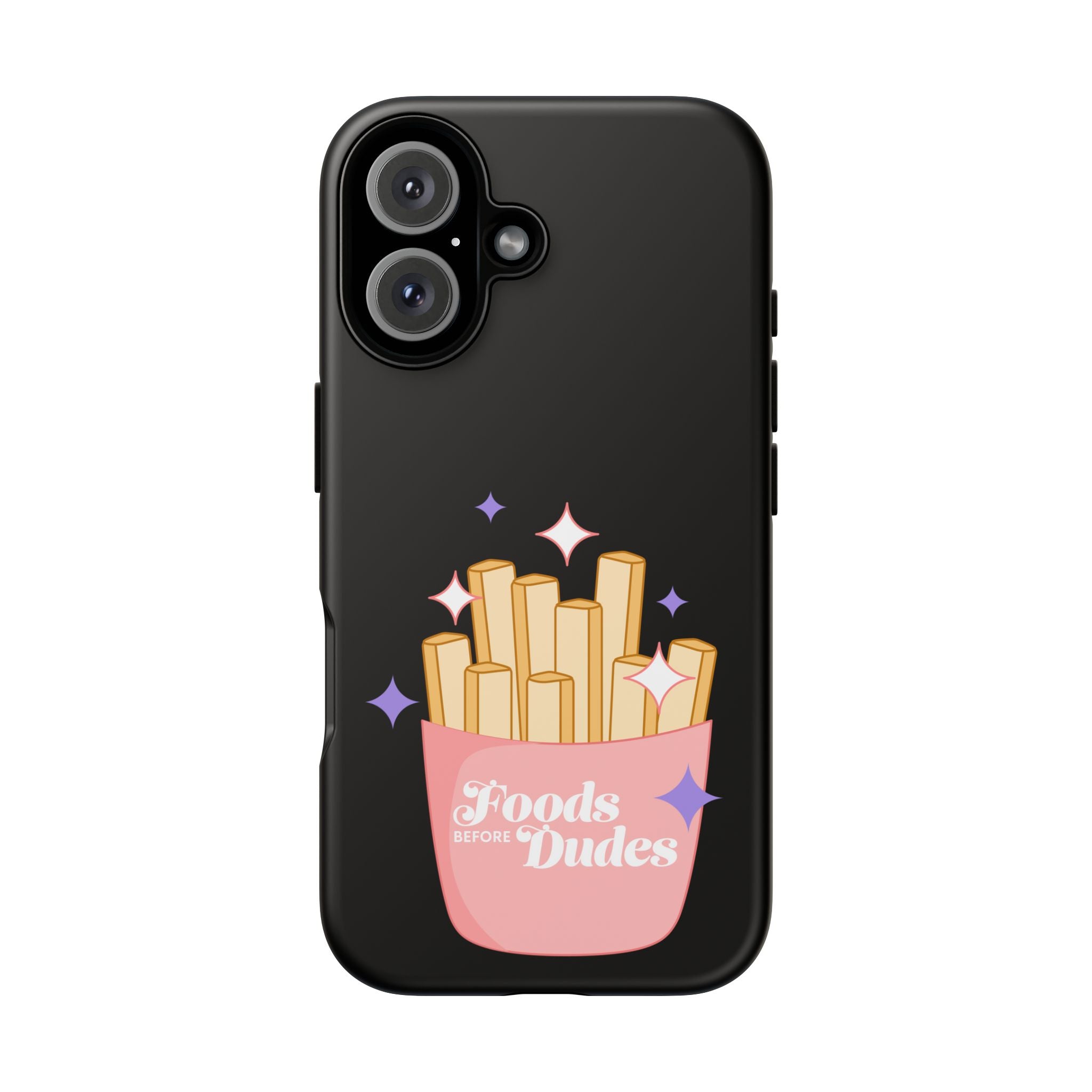 Phone Case — "Foods Before Dudes" Cute Fries Design