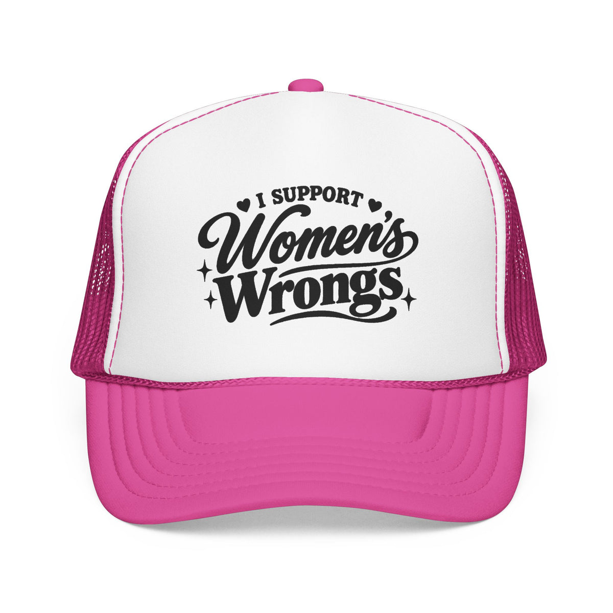 “I Support Women’s Wrongs” Trucker Hat | Funny Feminist Snapback