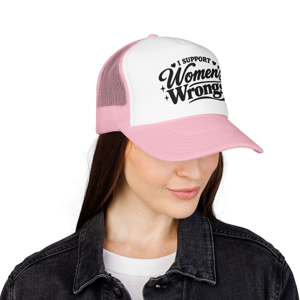 “I Support Women’s Wrongs” Trucker Hat | Funny Feminist Snapback