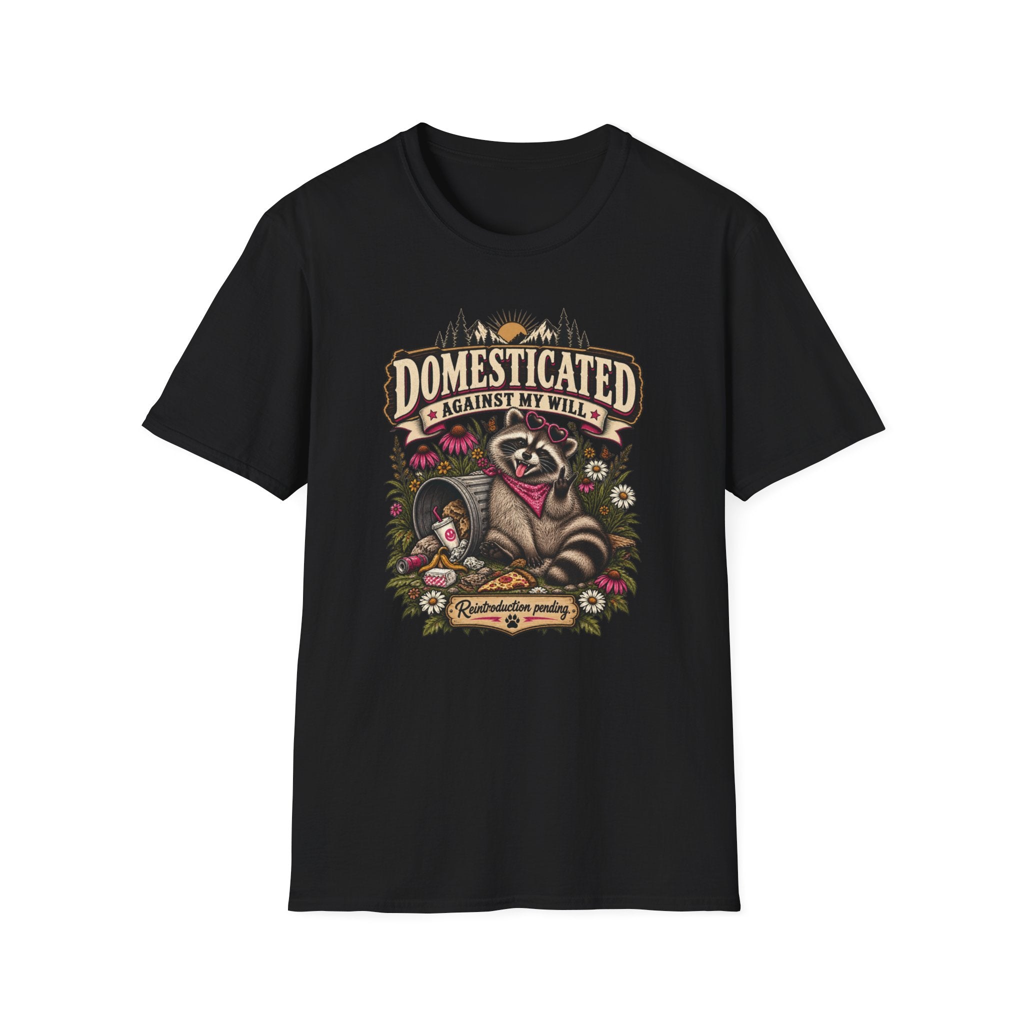 Domesticated Against My Will Raccoon Shirt | Funny Feral Women’s Tee